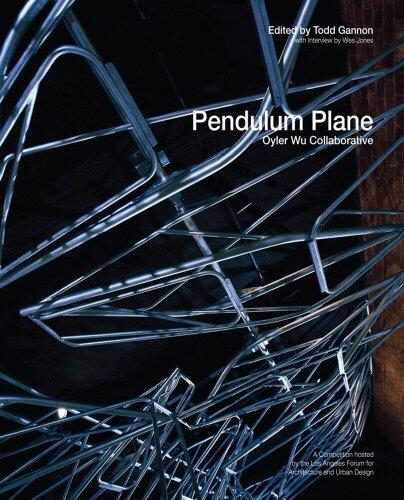 Pendulum Plane: Oyler Wu Collaborative