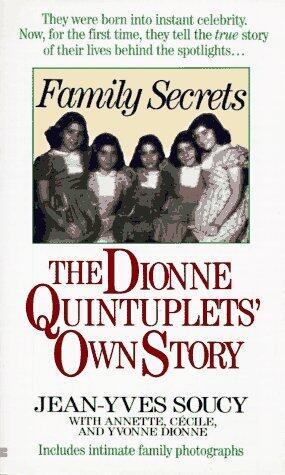 Family Secrets: The Dionne Quintuplets' Autobiography