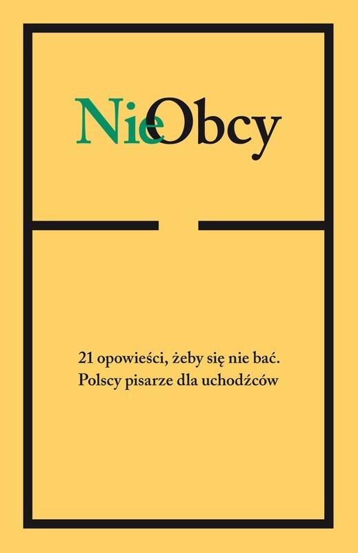 NieObcy: 21 Opowieści, Żeby Się Nie Bać