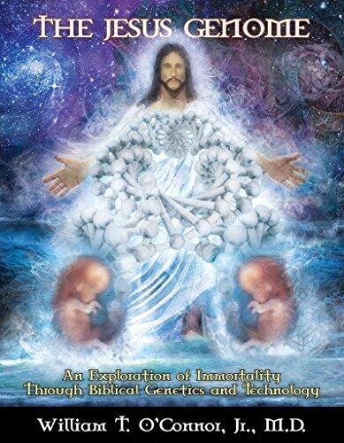 The Jesus Genome: An Exploration of Immortality Through Biblical Genetics & Technology