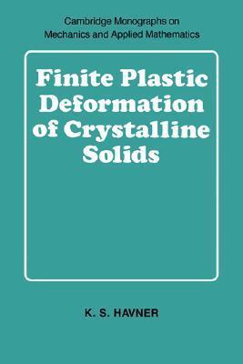 Finite Plastic Deformation of Crystalline Solids