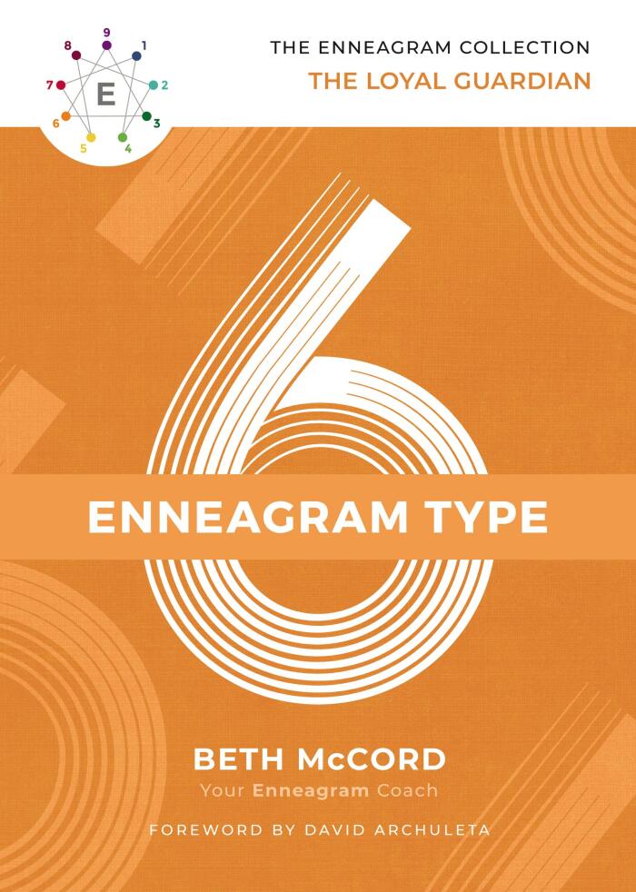 The Enneagram Type 6: The Loyal Guardian