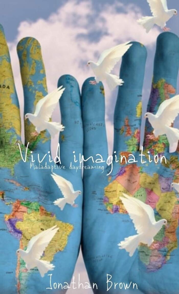 Vivid Imagination: Maladaptive Daydreaming