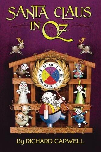 Santa Claus in Oz: New Adventures in Oz by Richard Capwell