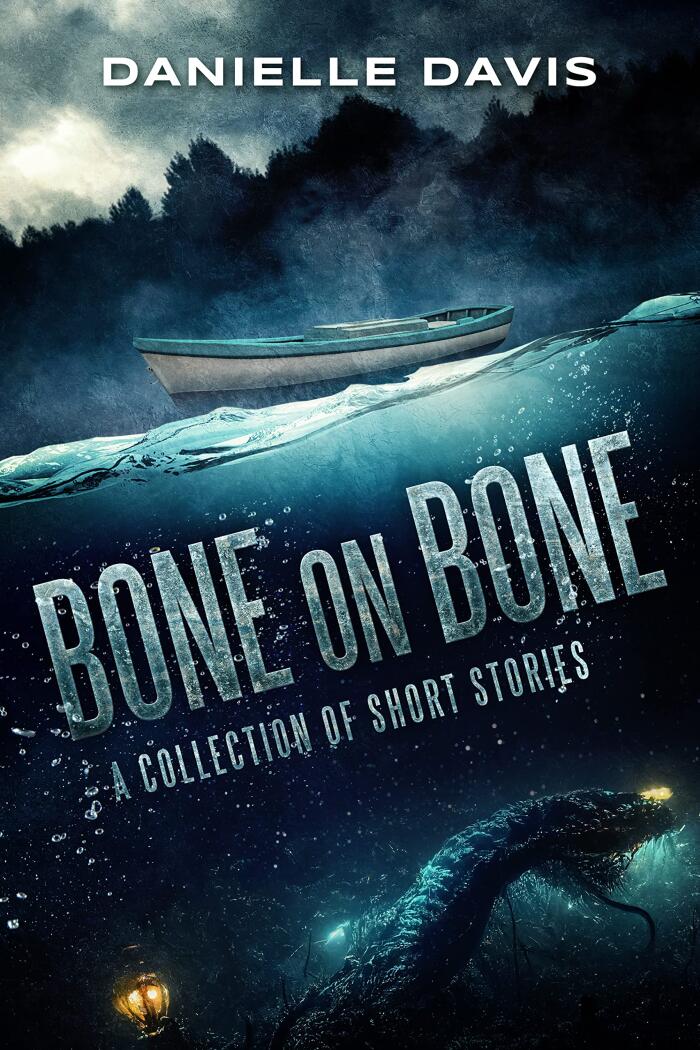 Bone on Bone: A Collection of Short Stories