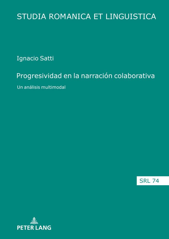 Progresividad en la narración colaborativa: Un análisis multimodal (Studia Romanica et Linguistica, 74)