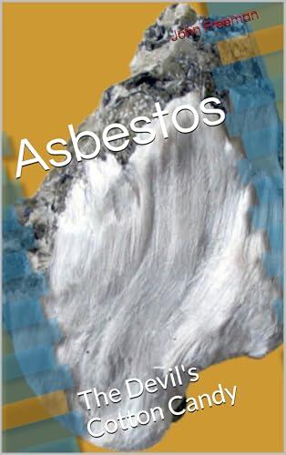 Asbestos: The Devil's Cotton Candy