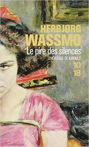 Le Pire des silences de Herbjorg Wassmo