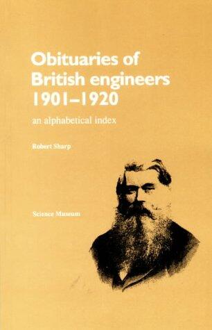 Obituaries of British Engineers 1901-1920: An Alphabetical Index