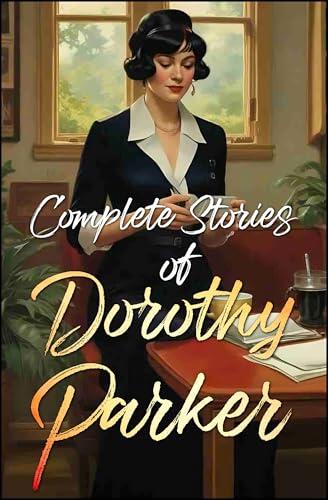 Complete Stories of Dorothy Parker