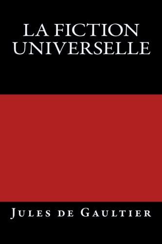 La Fiction universelle: Edition originale de 1903