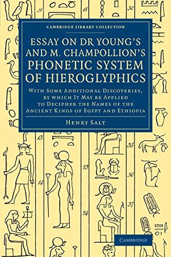 Essay on Dr. Young's and M. Champollion's Phonetic System of Hieroglyphics