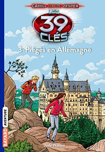 Les 39 clés - Cahill contre Vesper, Tome 03: Piégés en Allemagne