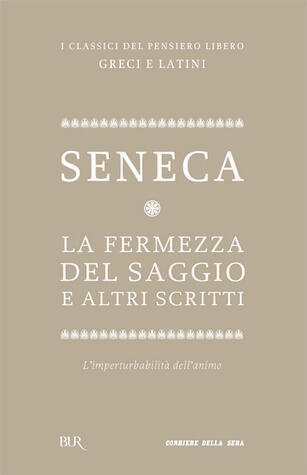 La fermezza del saggio e altri scritti