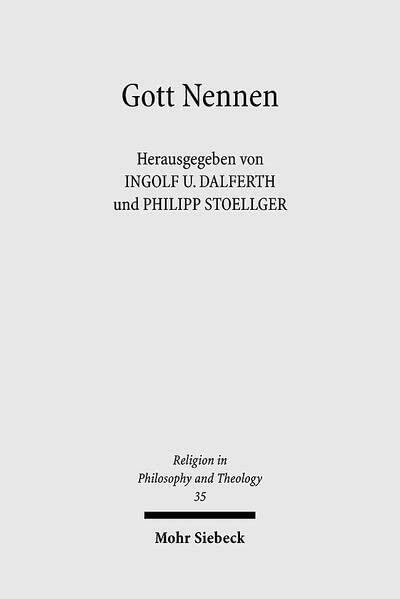 Gott Nennen: Gottes Namen Und Gott ALS Name (Religion in Philosophy and Theology)