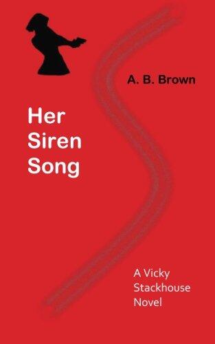 Her Siren Song: A Vicky Stackhouse Novel