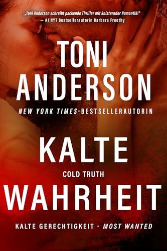 Kalte Wahrheit - Cold Truth: Ein Romantic-Thriller (Kalte Gerechtigkeit - Most Wanted 6)
