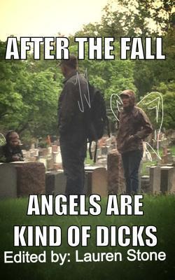 After the Fall, Angels are Kind of Dicks