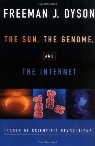 The Sun, the Genome, and the Internet: Tools of Scientific Revolution