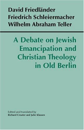 A Debate on Jewish Emancipation and Christian Theology in Old Berlin