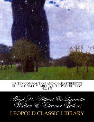 Writen Composition and Charasteristics of Personality. Archives of psychology No. 173
