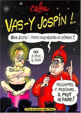 Vas-y Jospin !