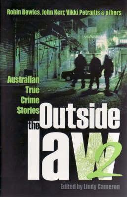 Outside The Law 2: Australian True Crime Stories