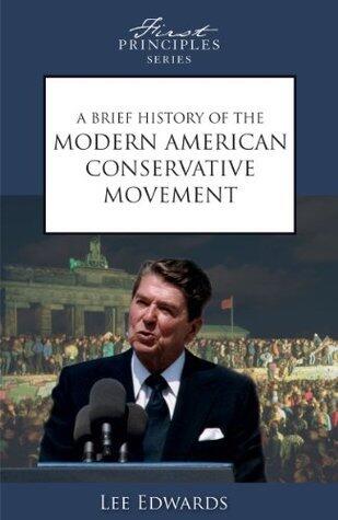 A Brief History of the Modern American Conservative Movement