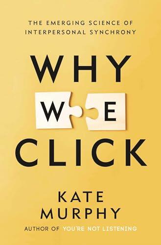 Why We Click: The Emerging Science of Interpersonal Synchrony