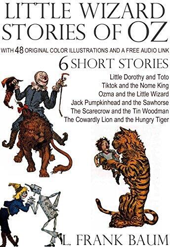 Little Wizard Stories of Oz: With 48 Original Color Illustrations and a Free Audio Link.