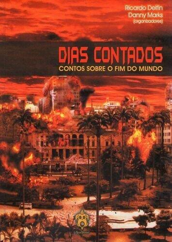 Dias Contados - Contos Sobre o Fim do Mundo