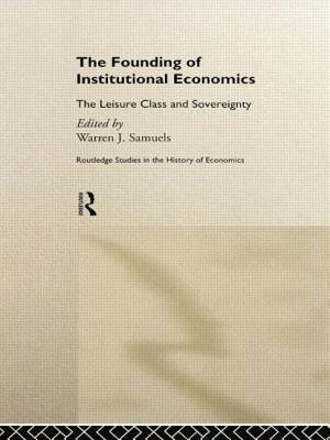 The Founding of Institutional Economics: The Leisure Class and Sovereignty