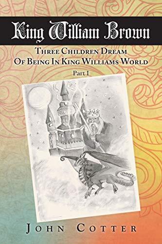 King William Brown: Three Children Dream Of Being In King Williams World