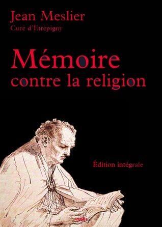 Mémoire contre la religion - édition intégrale