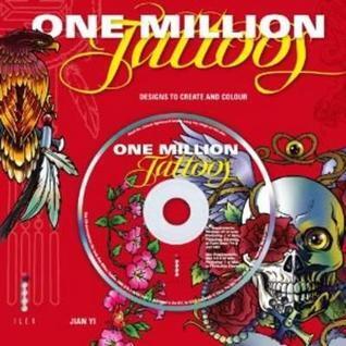 One Million Tattoos: Designs to Create and Color. Jian Yi with Andrew James