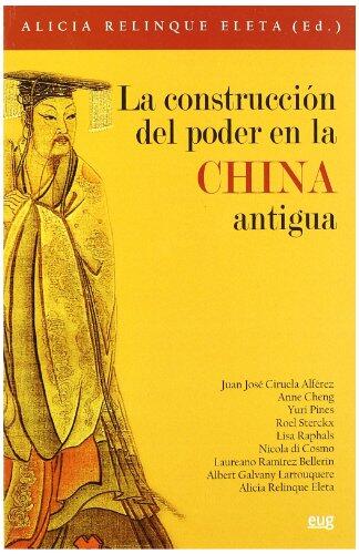 La Construcción del Poder en la China Antigua