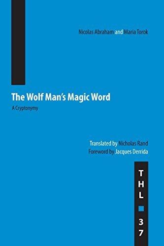The Wolf Man's Magic Word: A Cryptonymy (Theory & History of Literature) by Nicolas Abraham