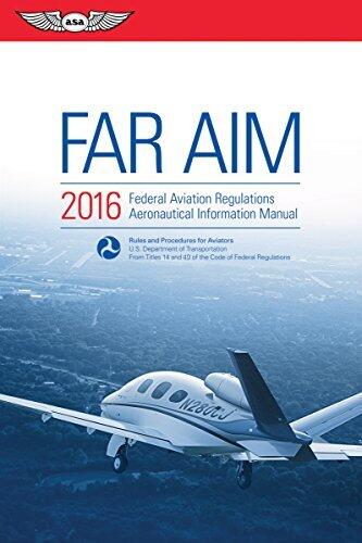 FAR/AIM 2016 (eBook - epub): Federal Aviation Regulations/Aeronautical Information Manual