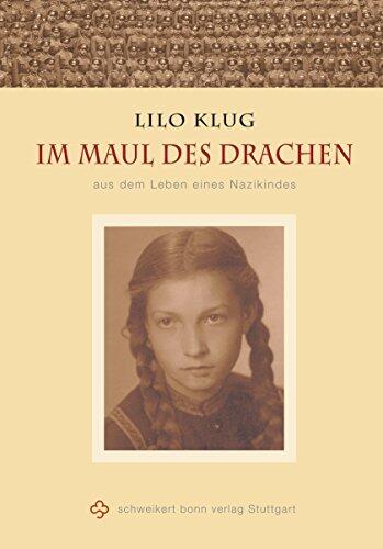 Im Maul des Drachen: Aus dem Leben eines Nazikindes