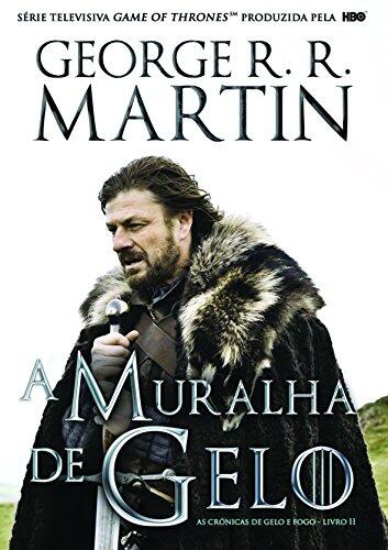 As Crónicas de Gelo e Fogo Vol.2 : A Muralha de Gelo