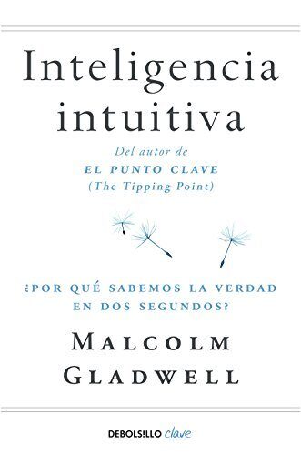 Inteligencia intuitiva: ¿Por qué sabemos la verdad en dos segundos?