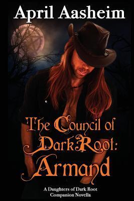 The Council of Dark Root: Armand