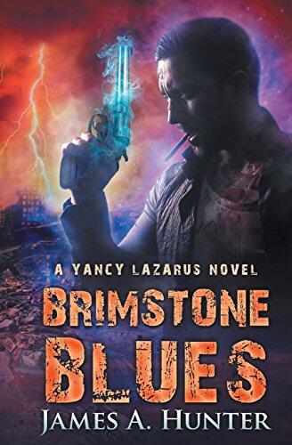 Brimstone Blues: A Yancy Lazarus Novel