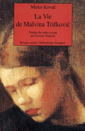 Vie de malvina trifkovic