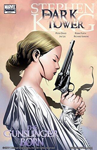 The Dark Tower: The Gunslinger Born #6