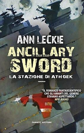 Ancillary Sword - La Stazione di Athoek