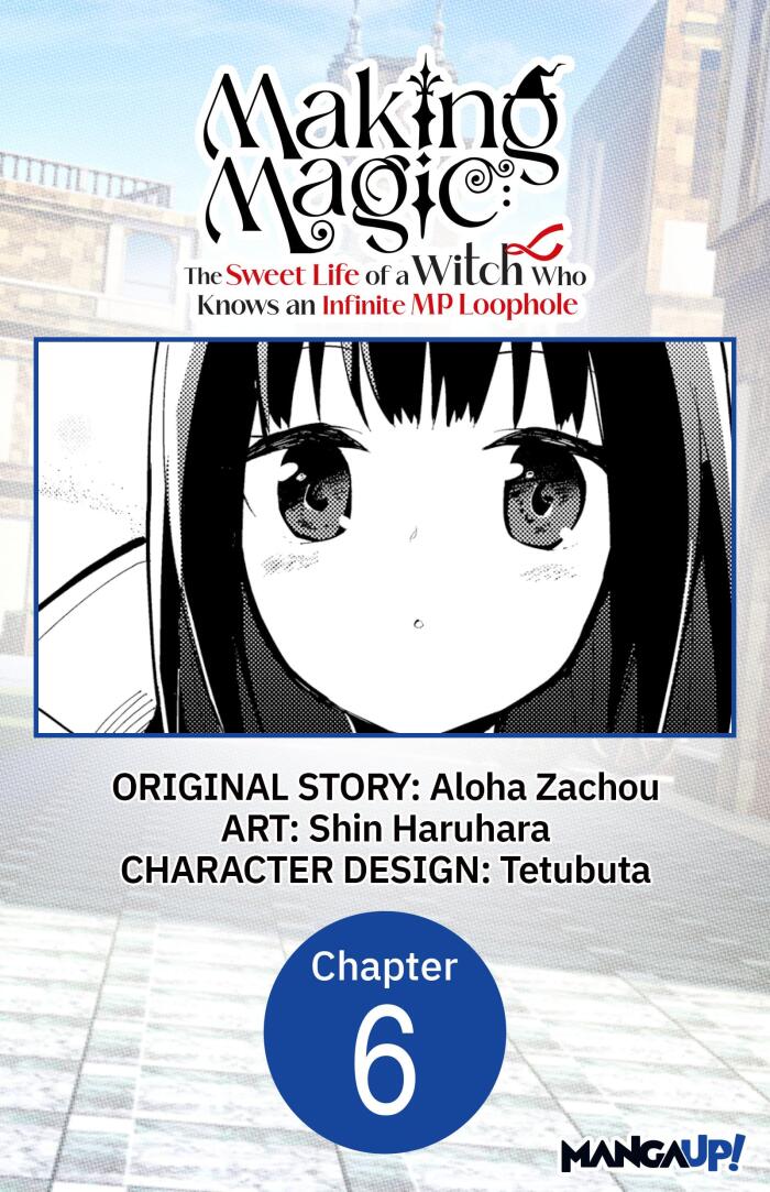 Making Magic: The Sweet Life of a Witch Who Knows an Infinite MP Loophole (#006)