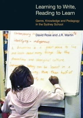 Learning to Write/Reading to Learn: Genre, Knowledge and Pedagogy in the Sydney School