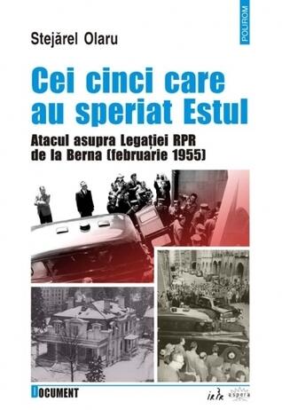 Cei Cinci Care Au Speriat Estul: Atacul Asupra Legației RPR de la Berna