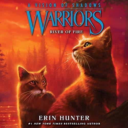 Warriors: A Vision of Shadows #5: River of Fire: Warriors: A Vision of Shadows Series, book 5